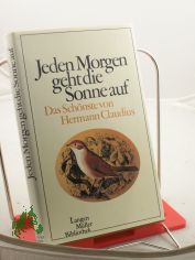 Jeden Morgen geht die Sonne auf. Das Sch�nste von Hermann Claudius