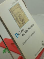 Die Laren der Villa Massimo : e. r�m. Tagebuch / Ludwig Harig. Zeichn.: Hans Dahlem