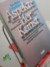 Aspekte der Kunst : e. Lehr- u. Arbeitsbuch zur Kunsterziehung / Eva Maria Kaifenheim