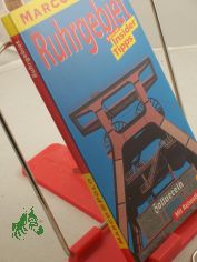 Ruhrgebiet : Reisen mit Insider-Tipps ; mit Reiseatlas / diesen F�hrer schrieben Anette Kolkau und Delia B�sch