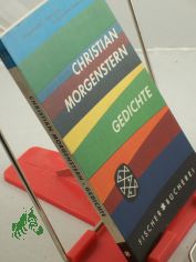 Gedichte / Christian Morgenstern. Ausgew�hlt von Martin Beheim-Schwarzbach