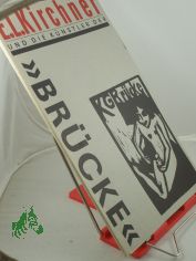 Ernst Ludwig Kirchner und die K�nstler der 