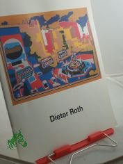 Dieter Roth, eine Einf�hrung in sein Schaffen und Werk von Hans Joachim M�ller