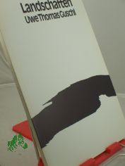 Landschaften, Uwe Thomas Guschl : Kunstverein Flensburg e.V. im St�dtischen Museum Flensburg, Ausstellung vom 21.5. bis 2.7.1989