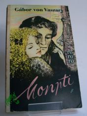 Monpti : Roman / Gabor von Vaszary. Deutsch vom Verf.