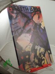 Elsbeth Arlt : Bilder 1984/85 ; Kunstverein Flensburg im St�dt. Museum 26. Januar - 2. M�rz 1986 ; Galerie Sfeir-Semler 29. Januar - 1. M�rz 1986 / Kunstverein Flensburg ; Galerie Sfeir-Semler, Kiel. Hrsg. vom Kunstverein Flensburg e.V.