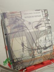 Notizen in Vietnam / Tagebuchaufzeichn. von Barbara Mannitz und gezeichn. Postkt. von Otto Beckmann