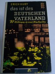 Das ist des Deutschen Vaterland : 70 Millionen in 2 Wartes�len / Erich Kuby