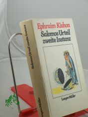 Salomos Urteil, zweite Instanz : Satiren / Ephraim Kishon. Ins Dt. �bertr. von Friedrich Torberg