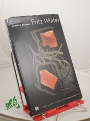 Fritz Winter / Joachim B�chner