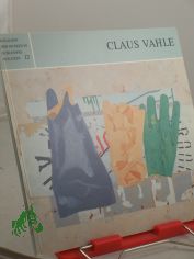 Claus Vahle : 19. September - 24. Oktober 1993, Stadtgalerie im Elbeforum Brunsb�ttel ... 10. Juli - 14. August 1994, Heimatmuseum Eckernf�rde