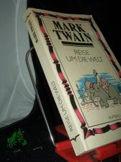 Reise um die Welt / Mark Twain. Dt. von Ana Maria Brock