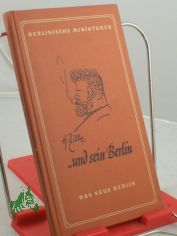 H. Zille ... und sein Berlin : Pers�nl. Erinnergn an d. Meister / v. Walter Zille