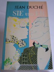 Sie und er : Roman / Jean Duche. �bers.: Edmond Lutrand