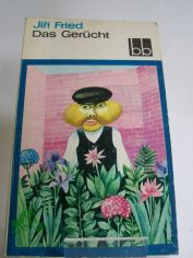 Das Ger�cht / Jiri. Aus d. Tschech. �bers. v. Gustav Just