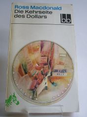 Die Kehrseite des Dollars / Ross MacDonald. Aus d. Amerikan. �bers. von G�nter Eichel