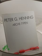 Peter G. Henning, ARCHE TYPEN