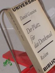 Der Platz f�r das Denkmal : Novellen u. Erz�hlungen ; aus d. Russ. / Daniil Granin. Hrsg. von Ralf Schr�der