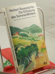 Die Erfindung des SommerWinters : neue Erz�hlungen, Gedichte, Glossen und Aufs�tze / Herbert Rosendorfer