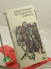 Die Geisterbahn : Erz�hlung / Edzard Schaper