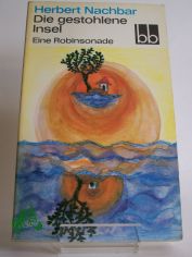 Die gestohlene Insel : eine Robinsonade / Herbert Nachbar