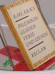 Polemiken, Glossen, Verse und Szenen / Karl Kraus. Ausgew., hrsg. u. mit e. Nachw. vers. von Joachim P�tschke