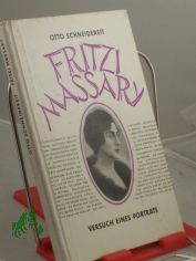 Fritzi Massary : Versuch e. Portr�ts / Otto Schneidereit. Mit e. Nachw. von R. F. Schmiedt