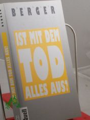 Ist mit dem Tod alles aus? / Klaus Berger