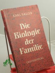 Die Biologie der Familie / Karl Saller