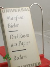 Drei Rosen aus Papier : H�rspiele / Manfred Bieler