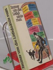 Immer um die Litfa�s�ule rum : Gedichte aus 7 Jahrzehnten Kabarett / hrsg. von Helga Bemmann