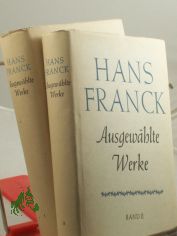Ausgew�hlte Werke / Hans Franck. Mit e. Nachw. vers. von Ludwig B�te  2 B�nde