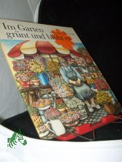 Im Garten gr�nt und bl�ht es / Illustrationen von Tamara S�lzer u. Kersti Arnold