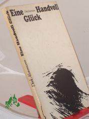 Eine Handvoll Gl�ck / Dirk Alvermann. Text: Hans Nieland. Grafik: Rudolf Gr�ttner