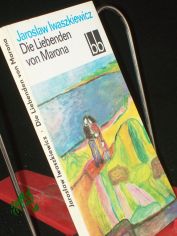 Die Liebenden von Marona / Jaroslaw Iwaszkiewicz. Aus d. Poln. �bers. von Caesar Rymarowicz