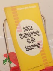 Unsere Verantwortung f�r die Konvertiten