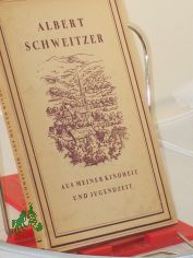Aus meiner Kindheit und Jugendzeit / Albert Schweitzer