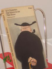 Das Geheimnis des Pater Brown : Detektivgeschichten / Gilbert Keith Chesterton. Aus d. Engl. �bertr. von Alfred P. Zeller