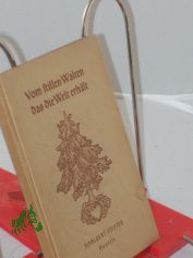 Vom stillen Walten, das die Welt erh�lt : Auswahl aus d. Schriften / Adalbert Stifter. Bilder: Kurt L�ffler