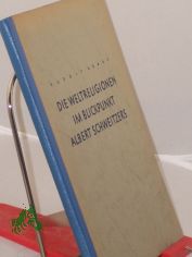 Die Weltreligionen im Blickpunkt Albert Schweitzers / Rudolf Grabs