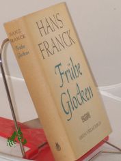 Fr�he Glocken : Erz�hlungen / Hans Franck