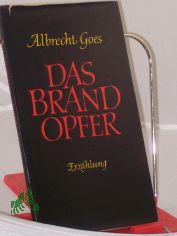 Das Brandopfer : Erz�hlg / Albrecht Goes