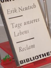 Tage unseres Lebens : Geschichten / Erik Neutsch
