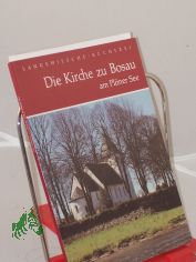 Die Kirche zu Bosau am Pl�ner See / Johannes Habich ; Matthias Hartenstein