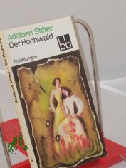 Der Hochwald : Erz�hlungen / Adalbert Stifter. Ausgew. von J�rgen Jahn