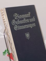 Erinnerung und Gedanke/Otto F�rst v. Bismarck