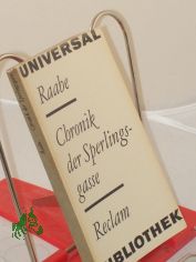 Chronik der Sperlingsgasse / Wilhelm Raabe. Nachw. v. Helmut Richter