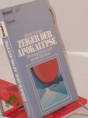 Zeiger der Apokalypse : Harmageddon u. neues Zeitalter / Moira Timms. Aus d. Engl. von Fritz Lahmann