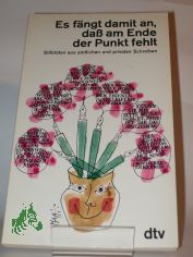 Es f�ngt damit an, dass am Ende der Punkt fehlt : Stilbl�ten aus amtl. u. privaten Schreiben / hrsg. von Margit u. Emil Waas
