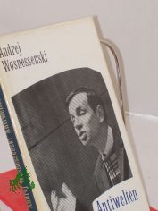 Antiwelten / Andrej Wosnessenski. Nachgedichtet von Jens Gerlach. Aus d. Russ. Interlinear�bers., hrsg. u. mit e. Nachw. vers. von Herbert Krempien